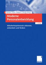 Moderne Personalentwicklung : Mitarbeiterpotenziale erkennen, entwickeln und fördern