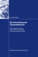 Die Entwicklung der Zinsstrukturkurve : eine Analyse homogener affiner Mehrfaktormodelle auf Basis des Kalman-Filters