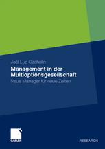 Management in der Multioptionsgesellschaft : neue Manager für neue Zeiten