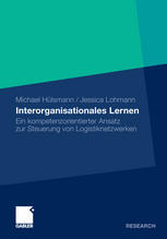 Interorganisationales Lernen : ein kompetenzorientierter Ansatz zur Steuerung von Logistiknetzwerken