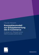 Kennzahlenmodell zur Erfolgsbewertung des E-Commerce : Analyse am Beispiel eines Mehrkanaleinzelhändlers