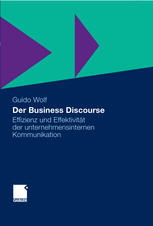 Der Business Discourse : Effizienz und Effektivität der unternehmensinternen Kommunikation