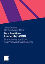 Das Positive-Leadership-GRID : Eine Analyse aus Sicht des Positiven Managements