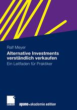 Alternative Investments verständlich verkaufen : ein Leitfaden für Praktiker