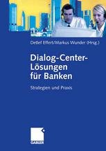 Dialog-Center-Lösungen für Banken : Strategien und Praxis