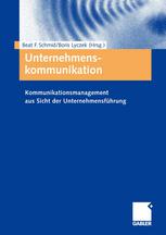 Unternehmenskommunikation : Kommunikationsmanagement aus Sicht der Unternehmensführung