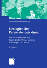 Strategien der Personalentwicklung : Mit Praxisbeispielen von Bosch, Linde, Philips, Siemens, Volkswagen und Weka