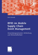 RFID im Mobile Supply Chain Event Management : Anwendungsszenarien, Verbreitung und Wirtschaftlichkeit