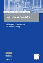 Logistiknetzwerke : Modelle für Standortwahl und Tourenplanung