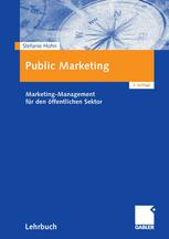 Public Marketing Marketing-Management für den öffentlichen Sektor