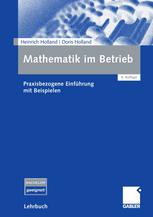 Mathematik im Betrieb : Praxisbezogene Einführung mit Beispielen