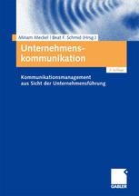 Unternehmenskommunikation : Kommunikationsmanagement aus Sicht der Unternehmensführung