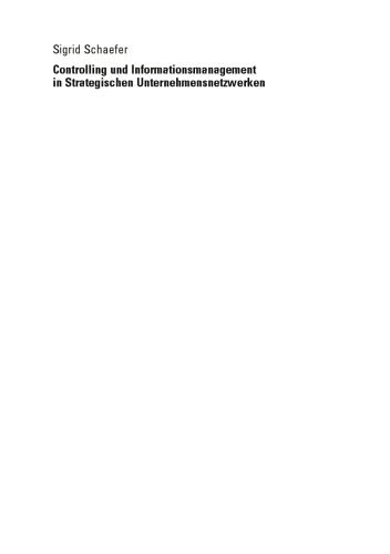 Controlling und Informationsmanagement in Strategischen Unternehmensnetzwerken