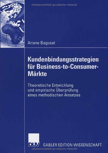 Kundenbindungsstrategien Fur Business-To-Consumer-Markte