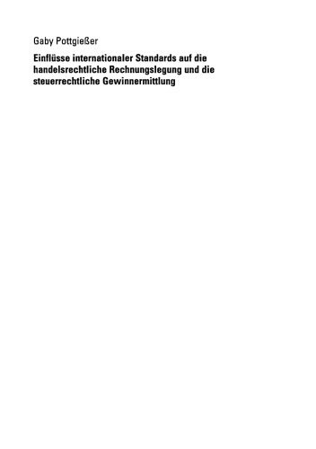 Einflusse Internationaler Standards Auf Die Handelsrechtliche Rechnungslegung Und Die Steuerrechtliche Gewinnermittlung