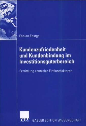 Kundenzufriedenheit Und Kundenbindung Im Investitionsguterbereich