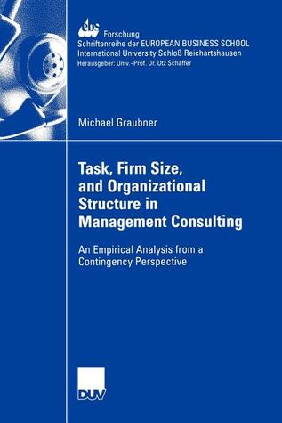 Task, Firm Size, And Organizational Structure In Management Consulting