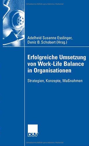 Erfolgreiche Umsetzung Von Work Life Balance In Organisationen