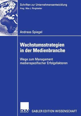 Wachstumsstrategien In Der Medienbranche (German Edition)