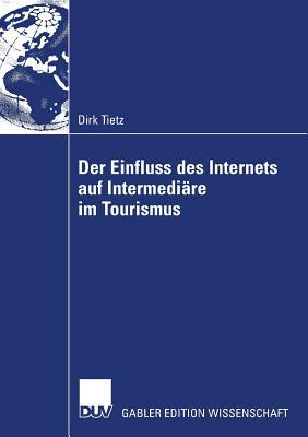 Der Einfluss Des Internets Auf Intermediäre Im Tourismus