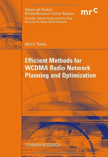 Efficient Methods for Wcdma Radio Network Planning and Optimization