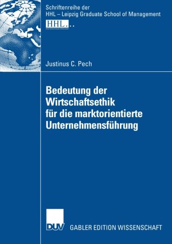 Bedeutung Der Wirtschaftsethik Fï¿½r Die Marktorientierte Unternehmensfï¿½hrung