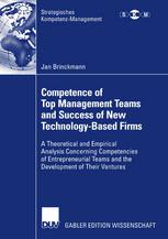 Competence of Top Management Teams and Success of New Technologybased Firms