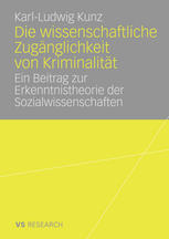 Die wissenschaftliche Zugänglichkeit von Kriminalität