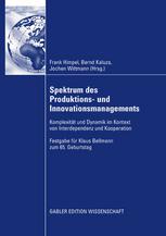 Spektrum des Produktions- und Innovationsmanagements : Komplexität und Dynamik im Kontext von Interdependenz und Kooperation