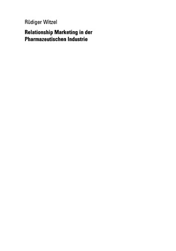 Relationship Marketing in der Pharmazeutischen Industrie.