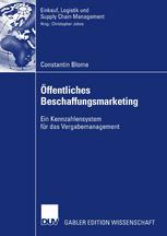Öffentliches Beschaffungsmarketing : ein Kennzahlensystem für das Vergabemanagement
