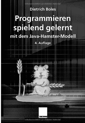 Programmieren Spielend Gelernt Mit Dem Java Hamster Modell