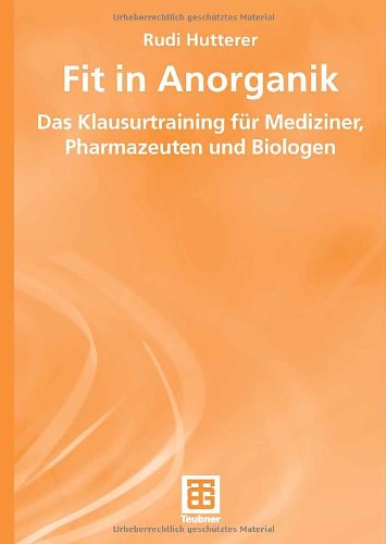 Fit in Anorganik das Klausurtraining für Mediziner, Pharmazeuten und Biologen