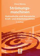 Strömungsmaschinen : Hydraulische und thermische Kraft- und Arbeitsmaschinen