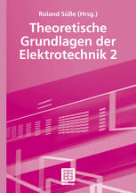 Theoretische Grundlagen der Elektrotechnik 2