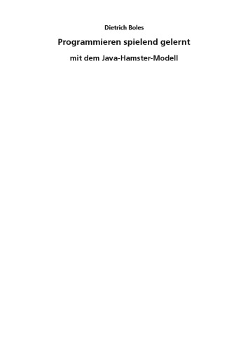 Programmieren spielend gelernt : mit dem Java-Hamster-Modell