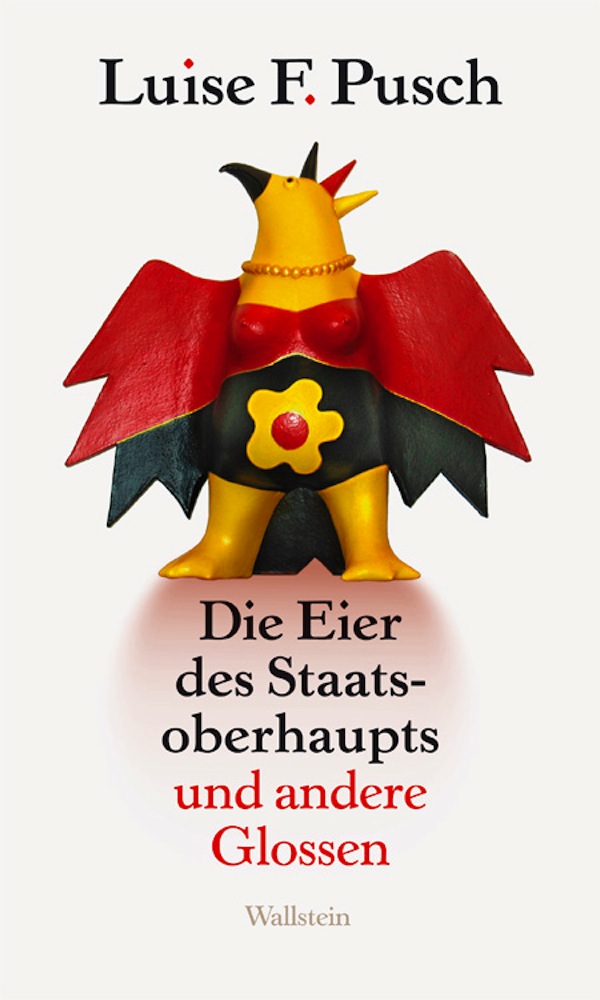 Die Eier des Staatsoberhaupts Und andere Glossen