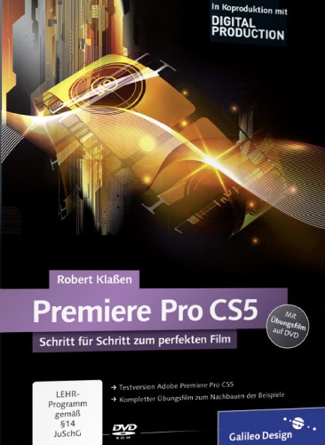 Adobe Premiere Pro CS5 : das Praxisbuch mit zahlreichen Workshops