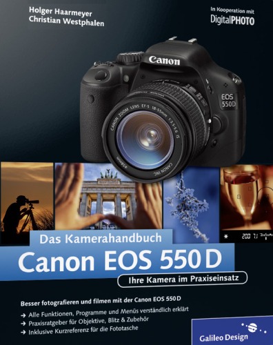 Canon Eos 550 Ddas Kamerahandbuch ; Ihre Kamera Im Praxiseinsatz