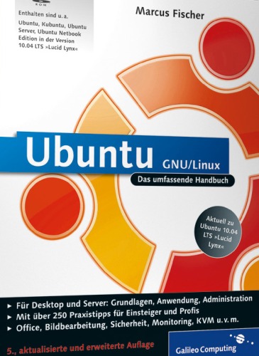 Ubuntu Gnu/Linux, das Umfassende Handbuch ; [Aktuell Zu Ubuntu 10.04 Lts &quot;Lucid Lynx&quot; ; 2 X Dvd Rom]