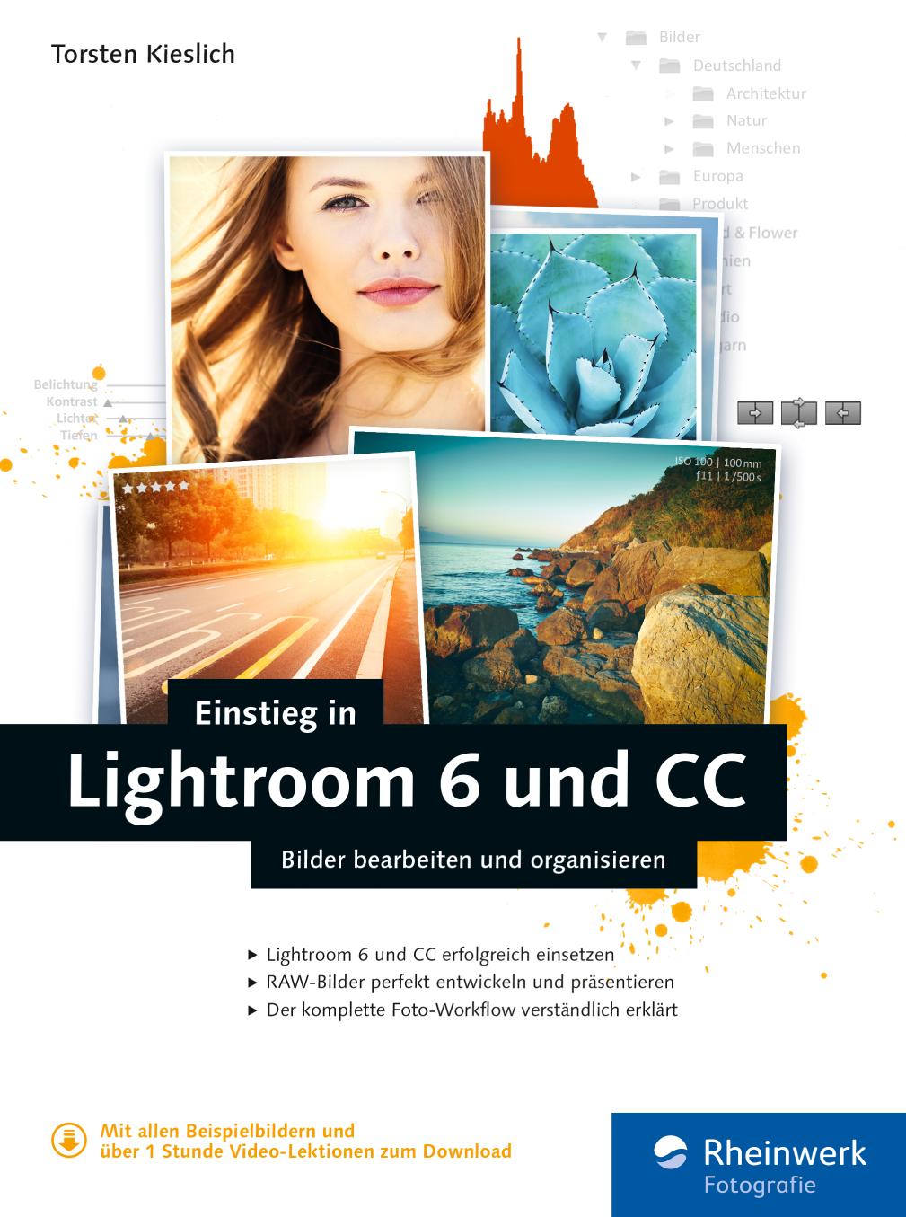 Einstieg in Lightroom 6 und CC Bilder bearbeiten und organisieren