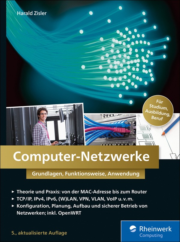 Computer-Netzwerke Grundlagen, Funktionsweise, Anwendung