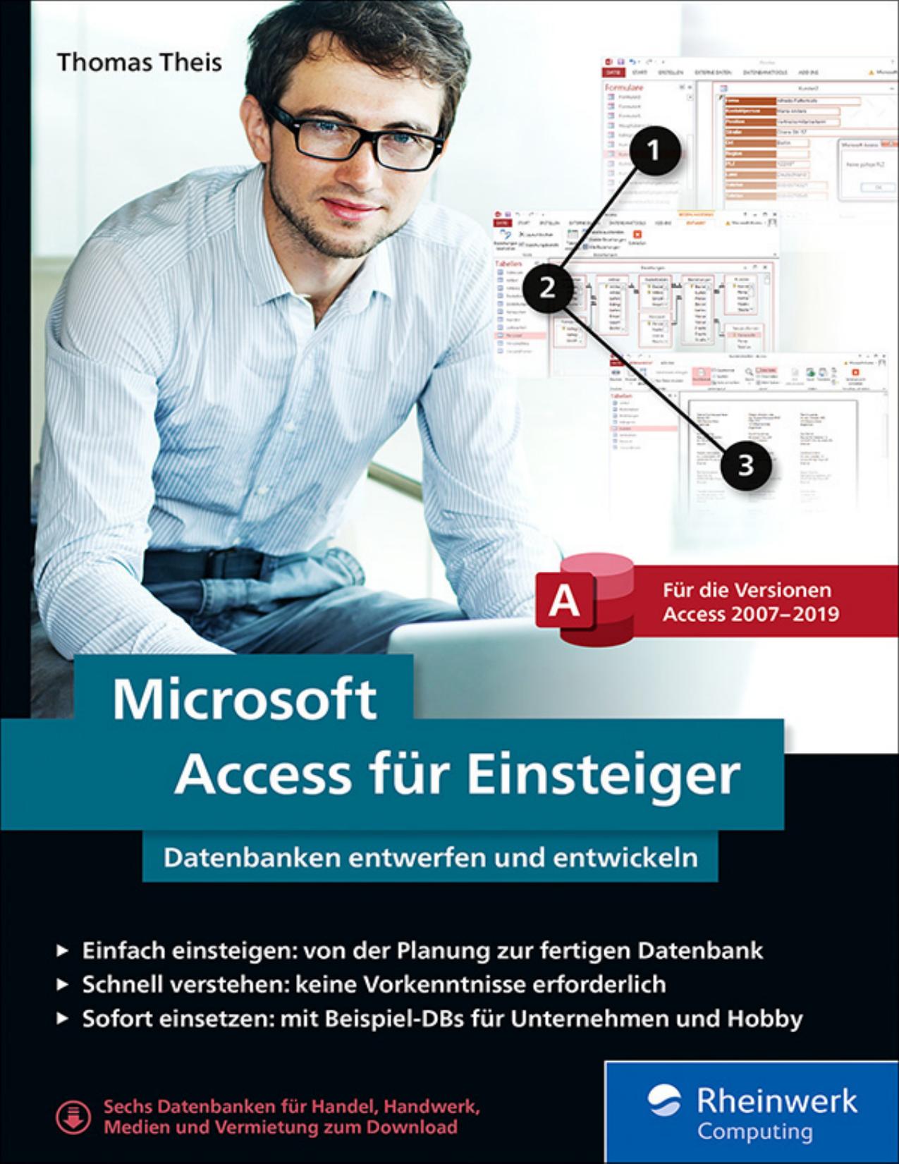 Microsoft Access für Einsteiger Datenbanken entwerfen und entwickeln