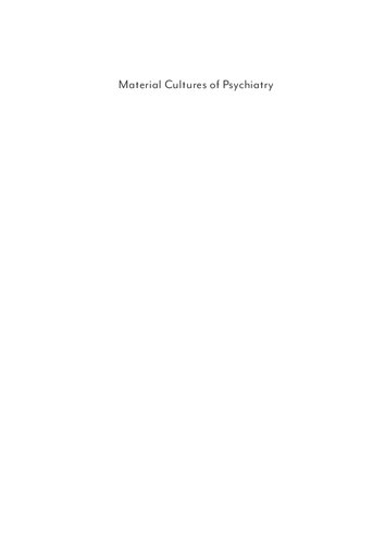 Material Cultures of Psychiatry