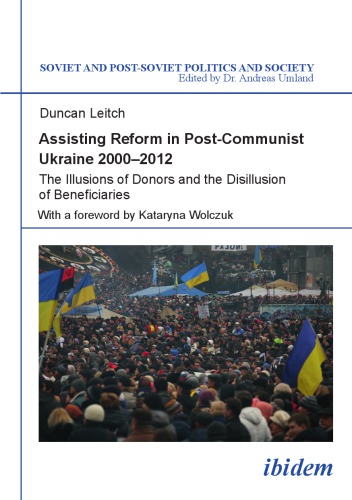 Assisting Reform in Post-Communist Ukraine, 2000-2012