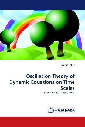 Oscillation theory of dynamic equations on time scales : second and third orders