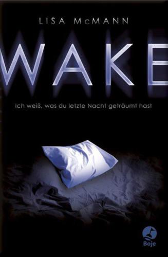 WAKE : Ich weiss, was du letzte Nacht geträumt hast