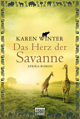 Das Herz der Savanne : Afrika-Roman.