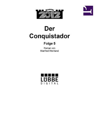 2012 - Folge 5 Der Conquistador