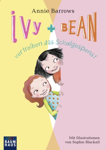 Ivy & Bean vertreiben das Schulgespenst